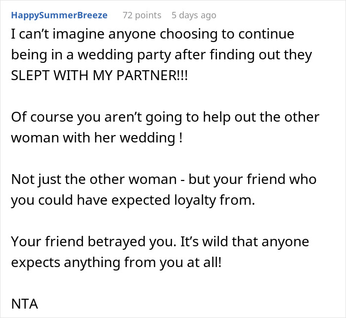 Comment about maid of honor finding out boyfriend betrayal and walking out of best friend's wedding over disloyalty.