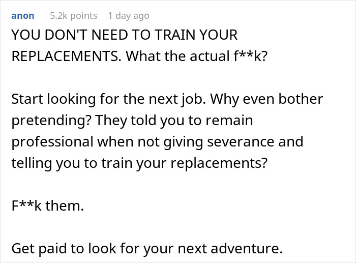Company Will Lay Off This Person, Asks Them To &ldquo;Remain Professional&rdquo; And Train The Replacements