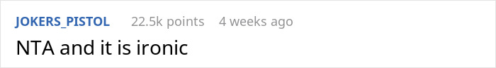 Reddit comment with 22.5k points: "NTA and it is ironic," about a sibling drama and a tattoo. Reddit comment with 22.5k points: "NTA and it is ironic," about a sibling drama and a tattoo.