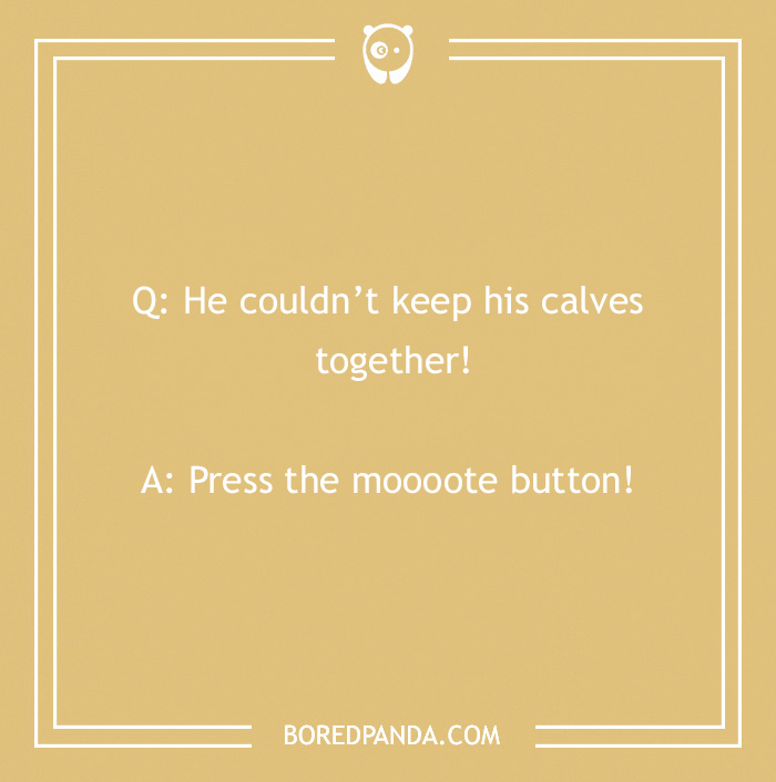 Cowboy joke with question about calves and punchline "Press the mooote button!"