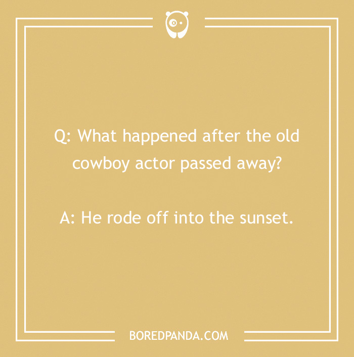Cowboy joke: Q&A about an old cowboy actor riding off into the sunset after passing away.