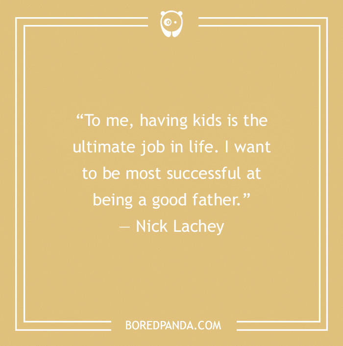 Dad Quote by Nick Lachey