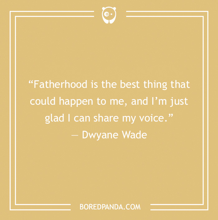 Dad Quote by Dwyane Wade