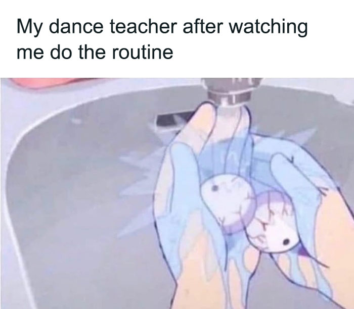 Dance meme of teacher washing eyeballs after watching a routine, humorously illustrating needing a fresh perspective.