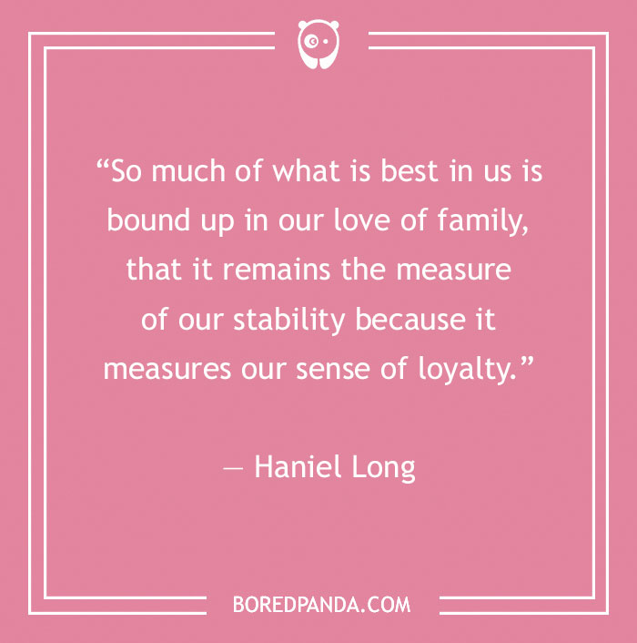 Haniel Long quote about love and family