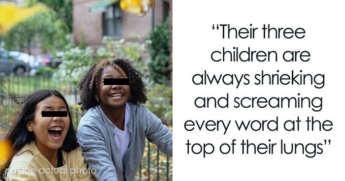 Woman Won’t Tolerate Neighbors’ Kids’ Anymore, Asks For Advice And The Internet Delivers