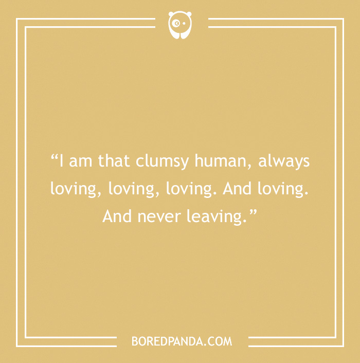 Frida Kahlo quote on love and being clumsy, reflecting the struggle and passion in art and life. - 4