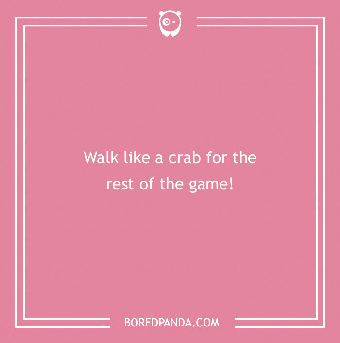 Pink card with funny dare: "Walk like a crab for the rest of the game."