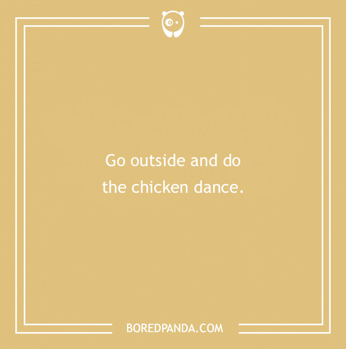 Funny dare text on a yellow background: "Go outside and do the chicken dance."
