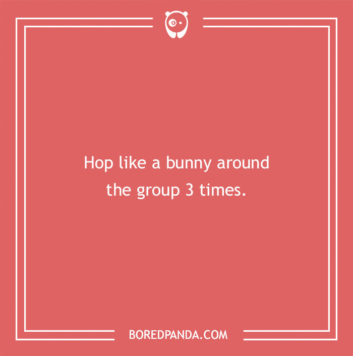 Funny dare card: Hop like a bunny around the group 3 times on a coral background.
