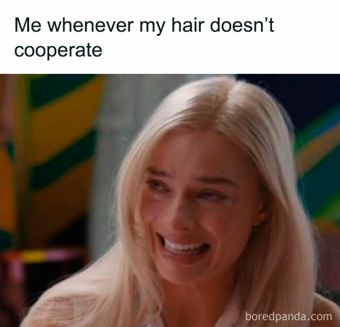 Blonde woman smiling awkwardly, relatable meme about hair problems, humorous take on women's daily struggles.