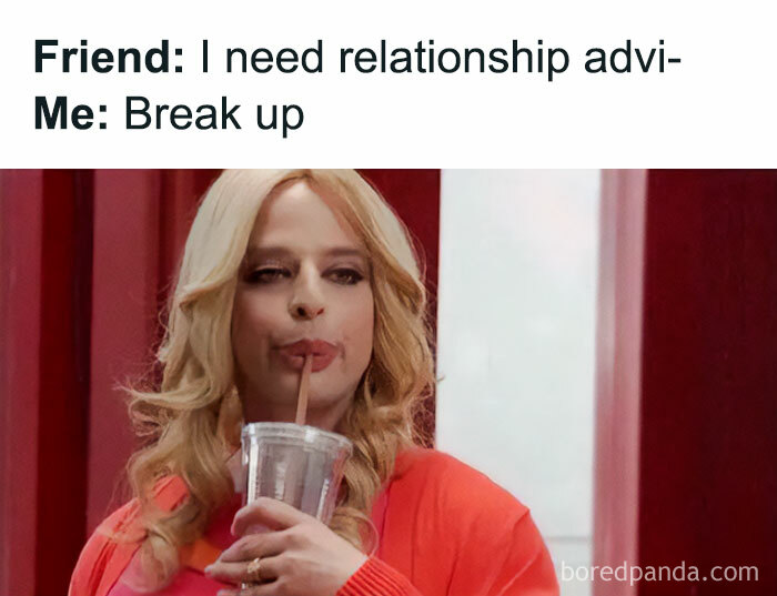 Funny meme of a person sipping a drink with humorous relationship advice text above.