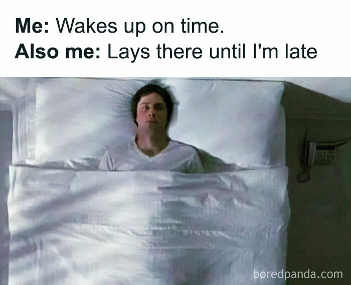 Person lying in bed with text highlighting funny life dilemma about waking up on time versus being late.