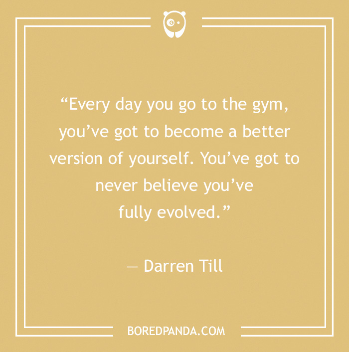 Darren Till quote on going to the gym  - 25