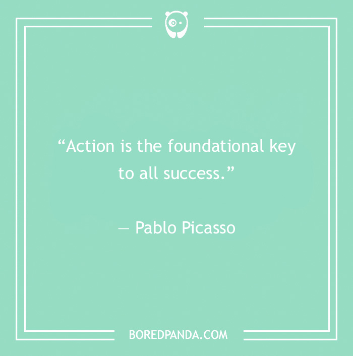 Pablo Picasso quote on action  - 7