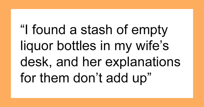 Man Asks For Advice After His Supposedly Sober Wife Turns Out To Be An Alcoholic