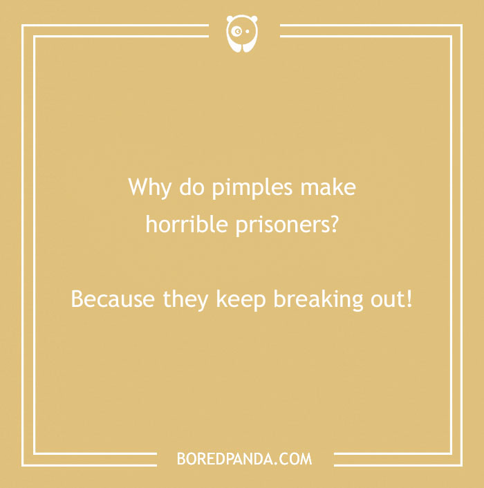 Jokes for teens about pimples