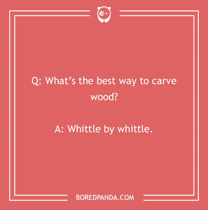 Laffy Taffy joke: "What's the best way to carve wood? Whittle by whittle" on a red background.