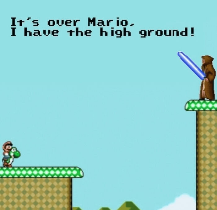 Mario meme with a character holding a lightsaber, standing on a higher platform, saying, "It's over Mario, I have the high ground."