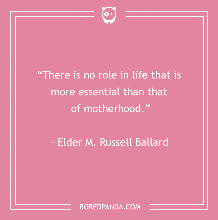 quote about motherhood plays essential role in life - 32