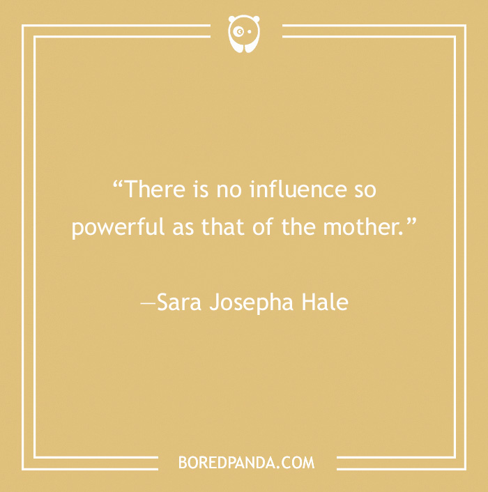 quote about power of mothers' influence - 11