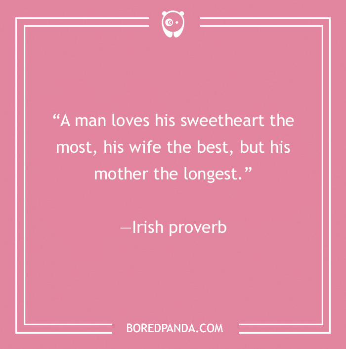 quote about the longest man's love is mother - 18