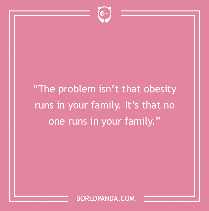 Text on a pink background with a one-line joke about family and running.
