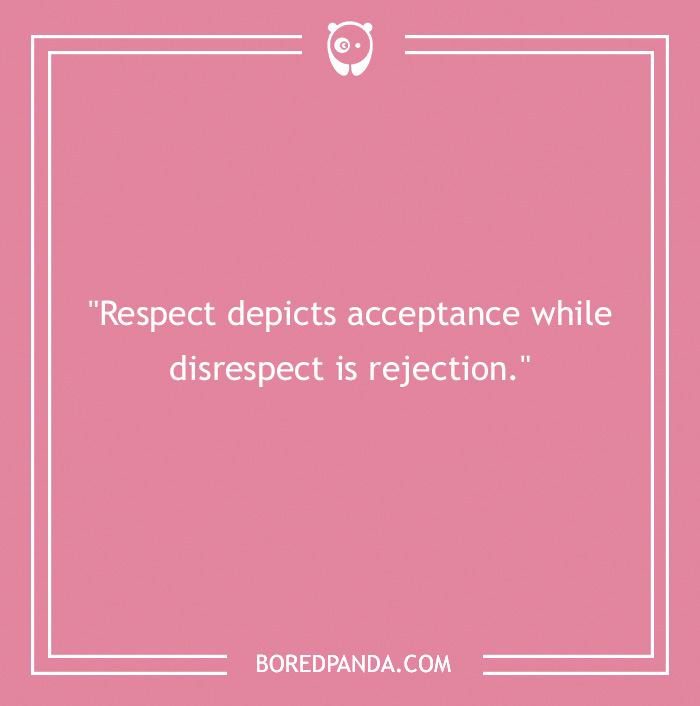 119 Quotes About Respect That Might Become Your Motto - 12