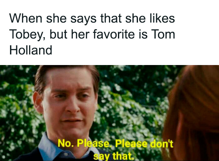 Spiderman meme with text about preferring Tom Holland over Tobey Maguire, featuring a humorous reaction.