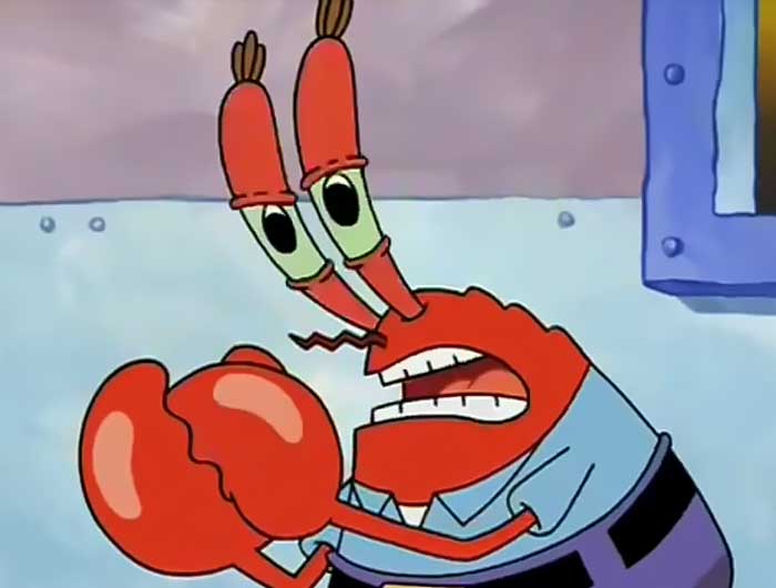 Mr. Krabs from SpongeBob SquarePants looking frantic and angry in a classic cartoon scene from iconic quotes.