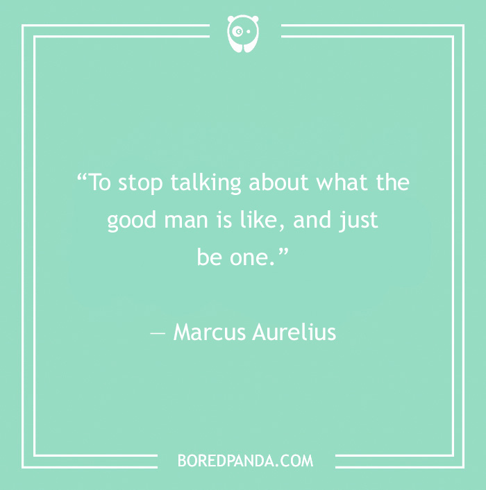 Marcus Aurelius quote on being a good man - 9
