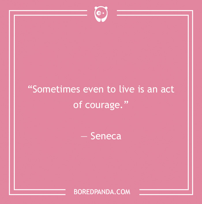 Seneca quote on courage - 20