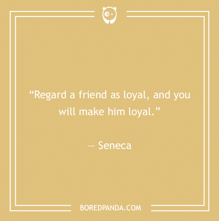 Seneca quote on loyalty - 30