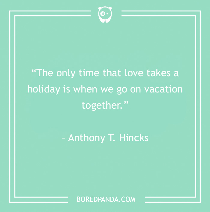 vacation together summer quote - 30