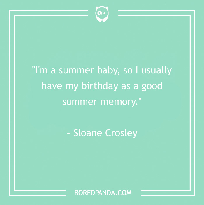 birthday is a good summer memory quote - 18