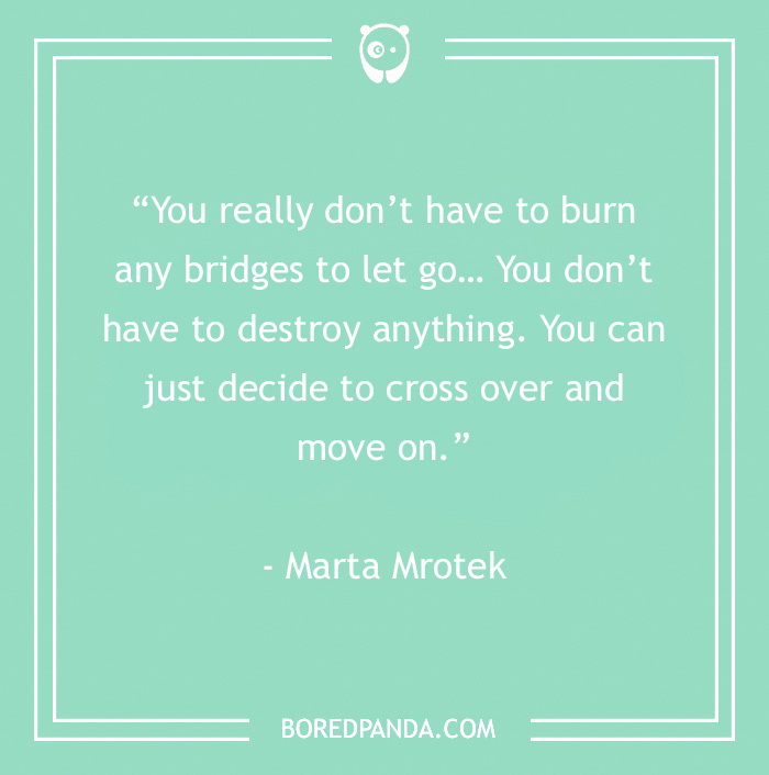 Inspirational quote on letting go and moving on from toxic people by Marta Mrotek on a green background.