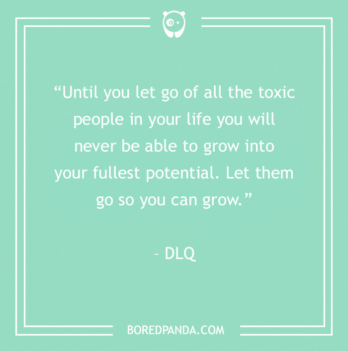 Quote on letting go of toxic people to reach your potential, set against a mint green background, attributed to DLQ.
