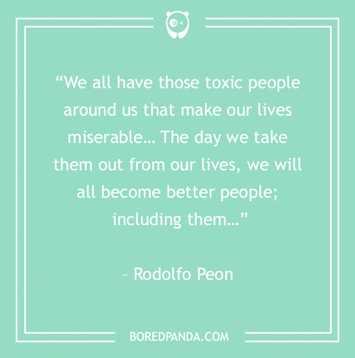 Quote about removing toxic people to improve life, attributed to Rodolfo Peon, on a mint green background.