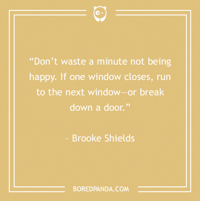 don’t waste a minute not being happy quote
