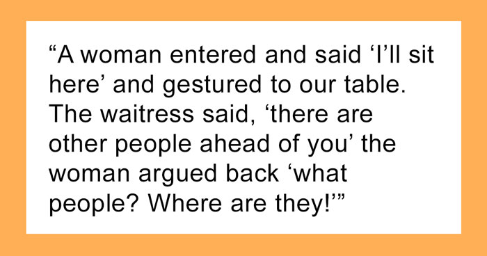 Woman Arrives At Diner, Says “I’ll Sit Here” Gesturing To Table Occupied By Family Of 3