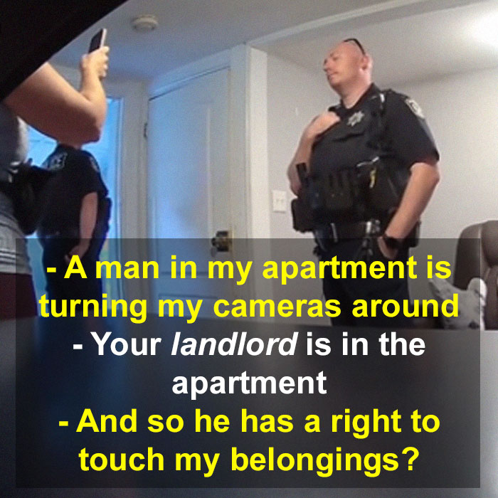 Landlord Keeps Entering Apartment Pretending To Fix Things And Covering Cameras, Tenant Calls Cops Landlord Keeps Entering Apartment Pretending To Fix Things And Covering Cameras, Tenant Calls Cops