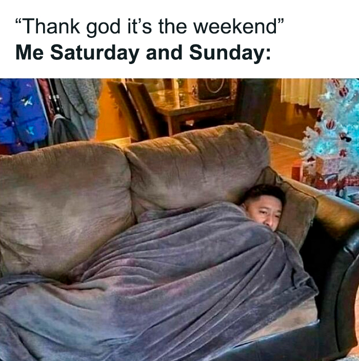 Person wrapped in a blanket lying on a couch, illustrating a relatable meme about weekend relaxation from an IG meme page.