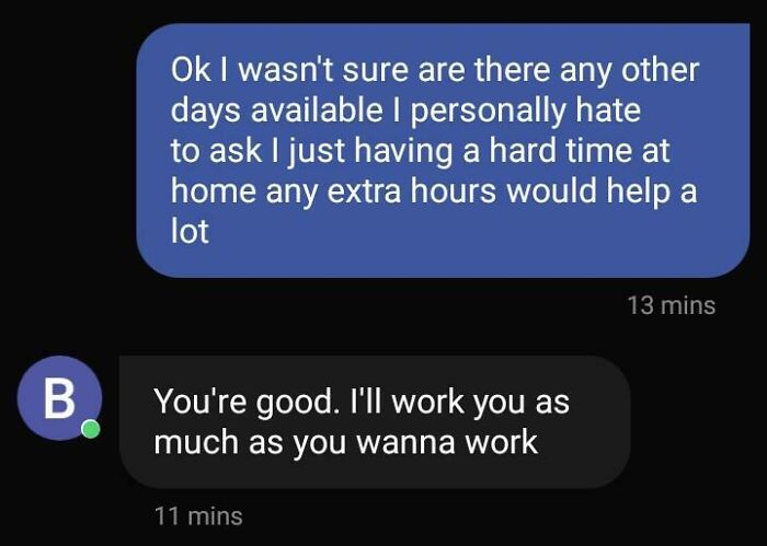 I Reached Out To My Boss, Thinking My Request For Overtime Would Be Denied, Since I'm Still In My 90 Day Probation. This Was His Response