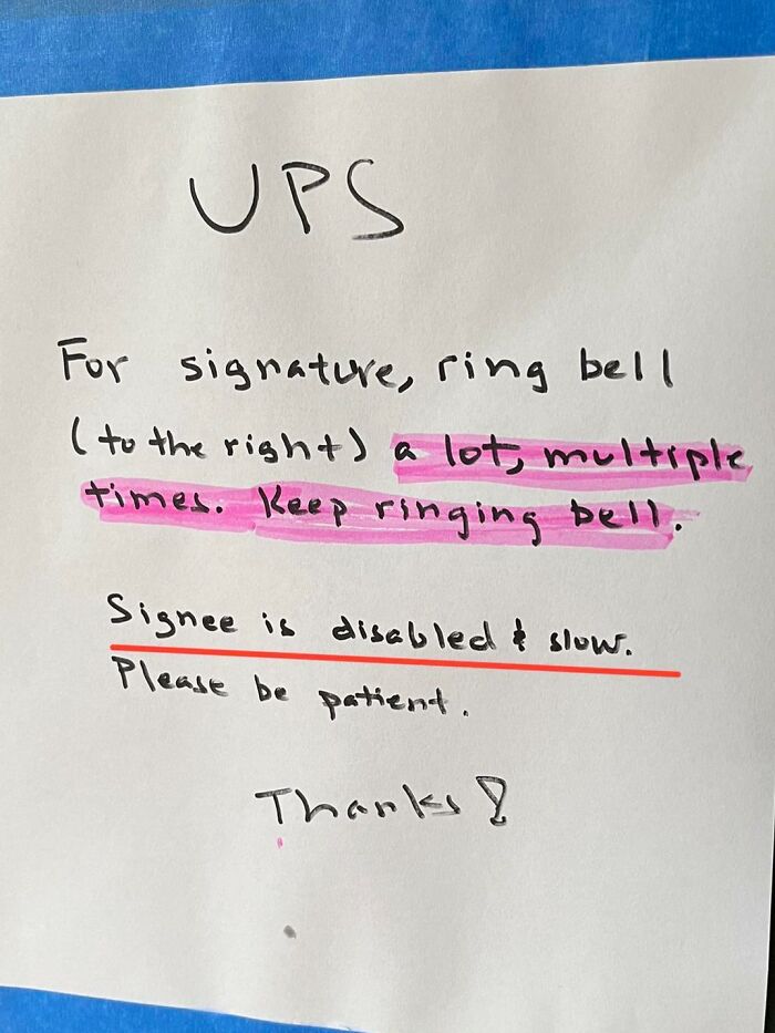 I Work From Home, So My Dad Wanted Me To Sign For His Package. Found This Sign Outside Our Door After I Signed. For The Record, I Am Not Disabled