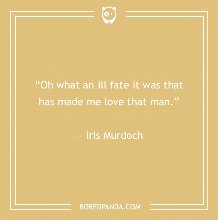 Quote on a beige background by Iris Murdoch about love in toxic relationships. - 40