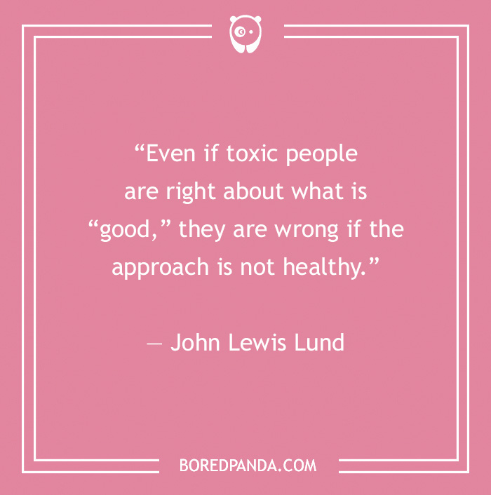 Quote on toxic relationships by John Lewis Lund on a pink background. - 29