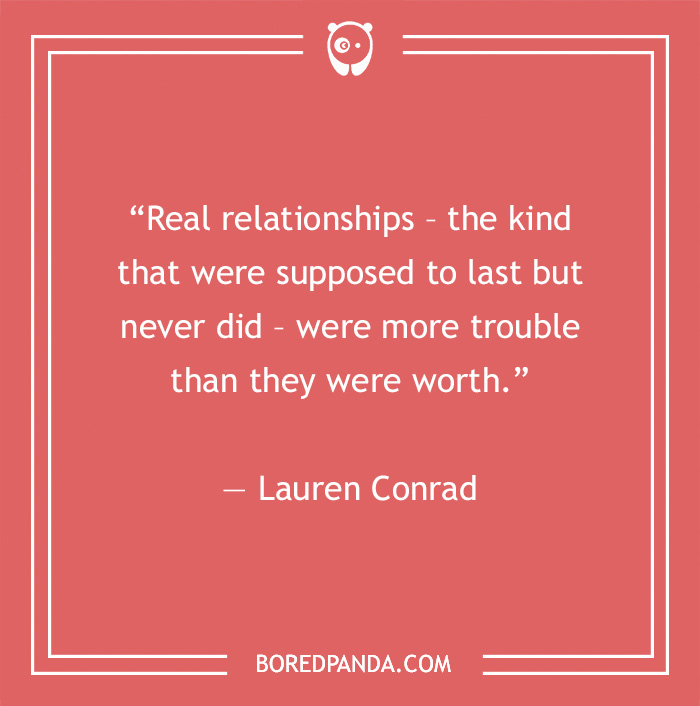 Quote on toxic relationships by Lauren Conrad, highlighting the trouble in lasting connections. - 37