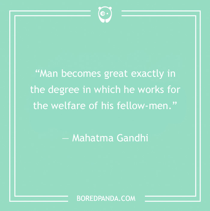 Gandhi’s Most Famous Quotes On Humanity, Peace, And Nonviolence