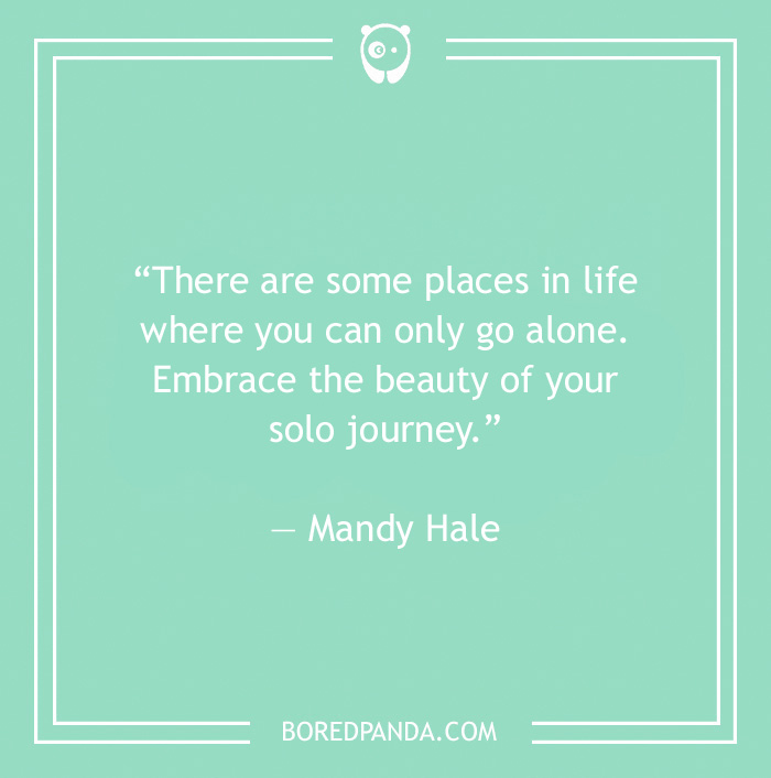Quote about solitude by Mandy Hale on a green background, emphasizing the beauty of a solo journey.