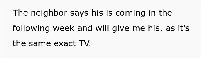 Guy Thinks He's Entitled To Neighbor's TV, Regrets It